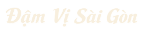 Đậm Vị Sài Gòn